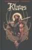 KLAUS HOW SANTA CLAUS BEGAN HC [9781608869039]